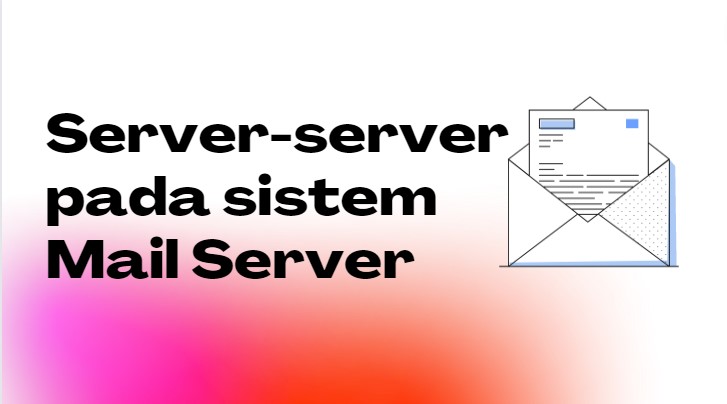 G. Server-server pada sistem Mail Server